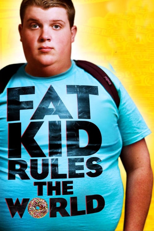 Fat Kid Rules The World Fat Kid Rules The World